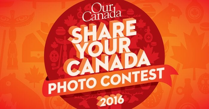 Our Canada Share Your Canada Photo Contest