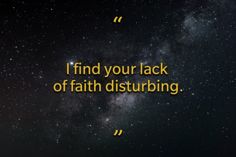 Star Wars quotes - I find your lack of faith disturbing