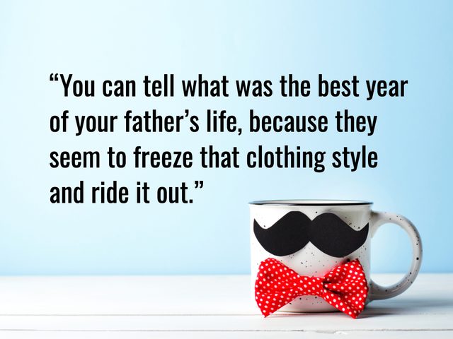 Funny Father's Day Quotes - Jerry Seinfeld