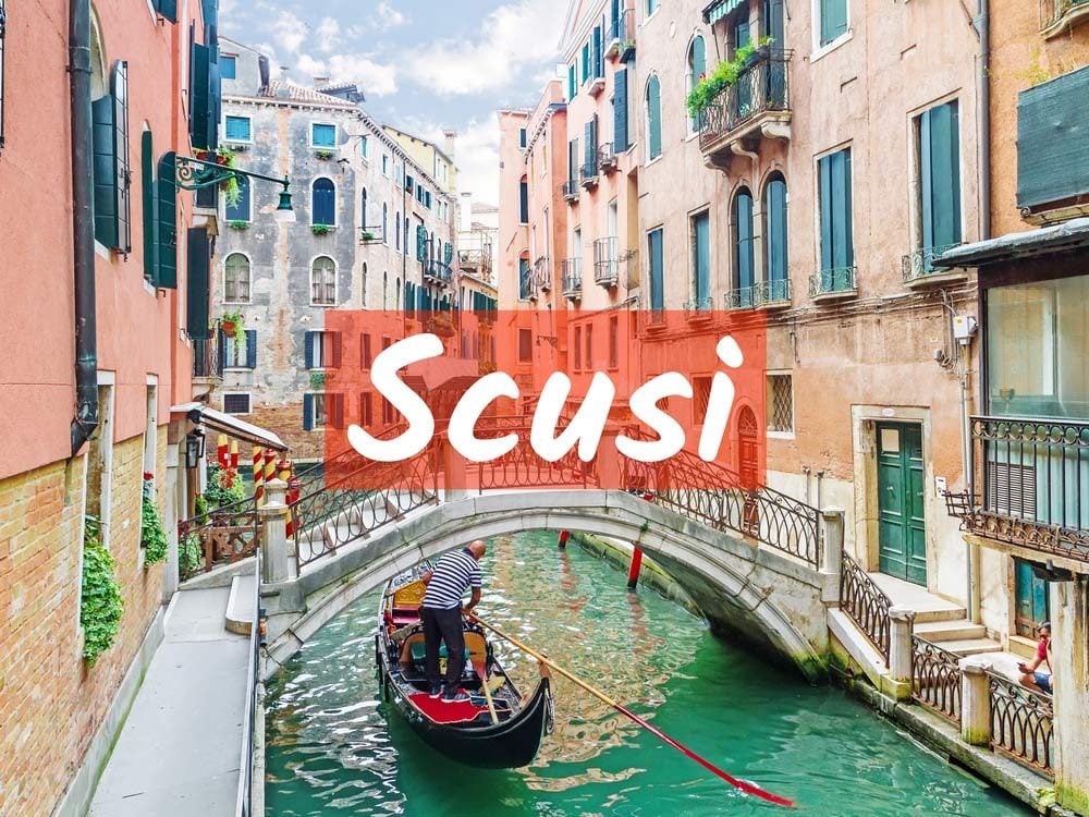 Scusi is one of the most common Italian phrases