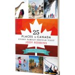 25 Places in Canada Every Family Should Visit