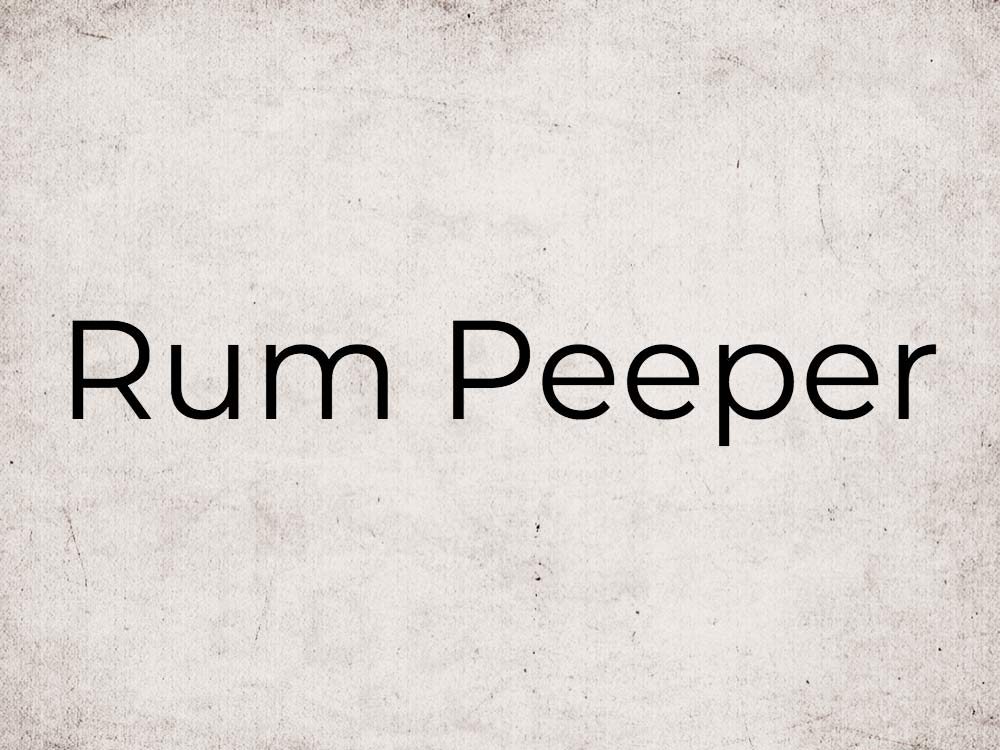 Rum peeper
