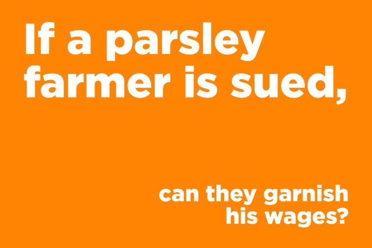 Corny jokes - if a parsley farmer is sued