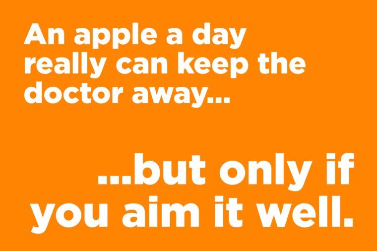 Funny jokes to tell - an apple a day keeps the doctor away