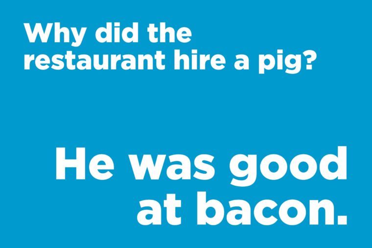 Funny jokes to tell - why did the restaurant hire a pig?