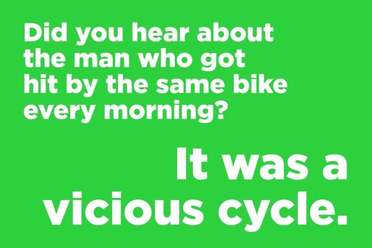 Funny jokes to tell - vicious cycle