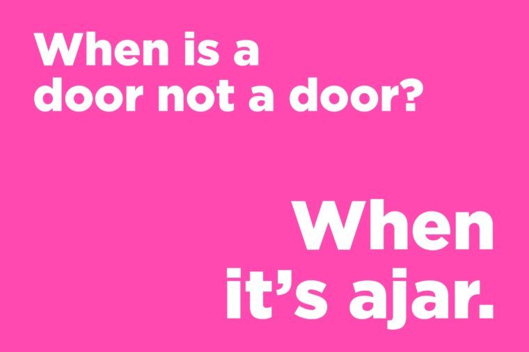 Corny jokes - when is a door not a door