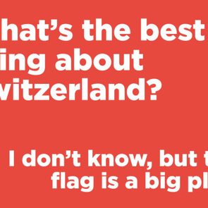 Short jokes - What's the best thing about Switzerland