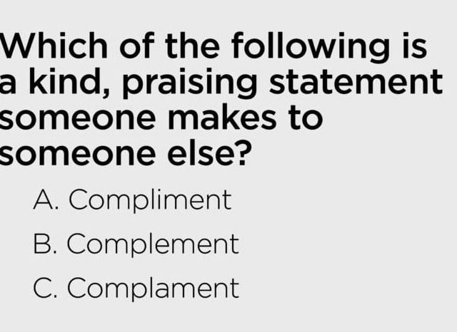 kind praising statement someone makes to someone else