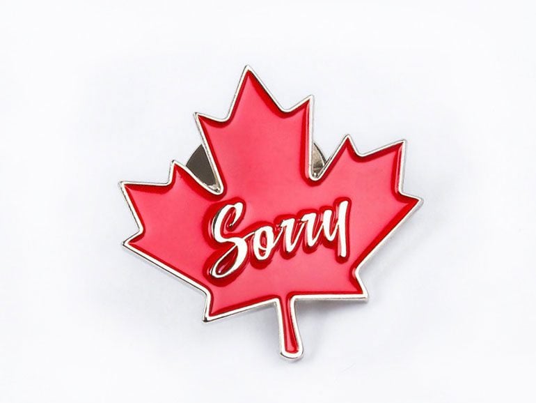Moving to Canada: Sorry enamel pin
