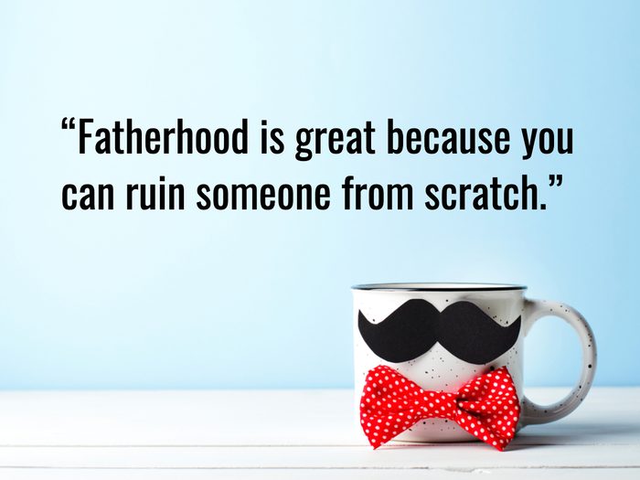 Funny Father's Day Quotes - Jon Stewart