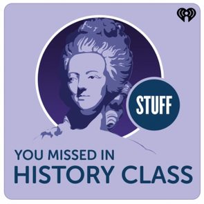 01_Stuff-You-Missed-in-History-Class
