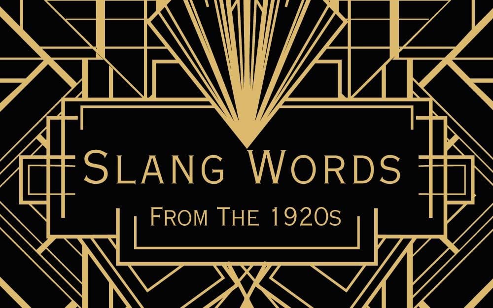 These-10-Slang-Words-From-The-1920s-Are-Very,-Very-Weird