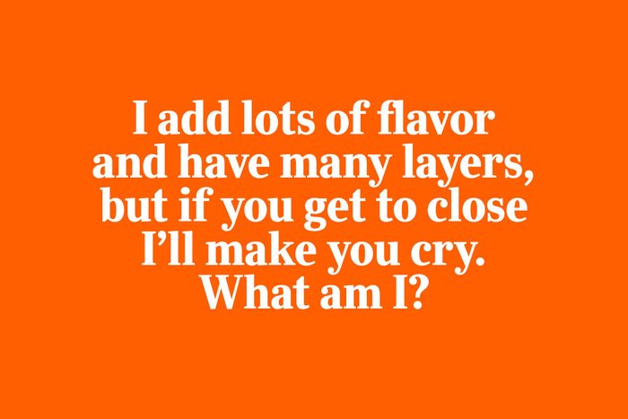 I add lots of flavour and have many layers, but if you get to close I'll make you cry. What am I?