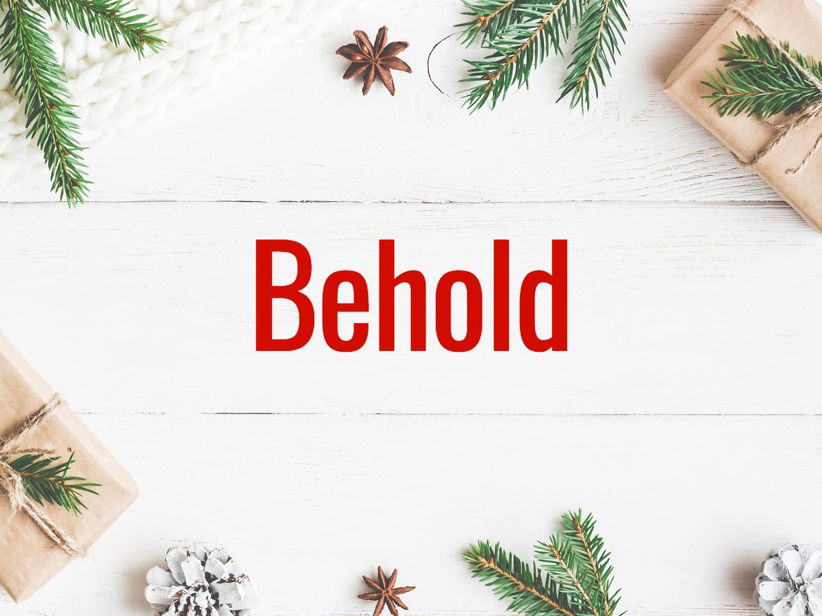Christmas words - Behold