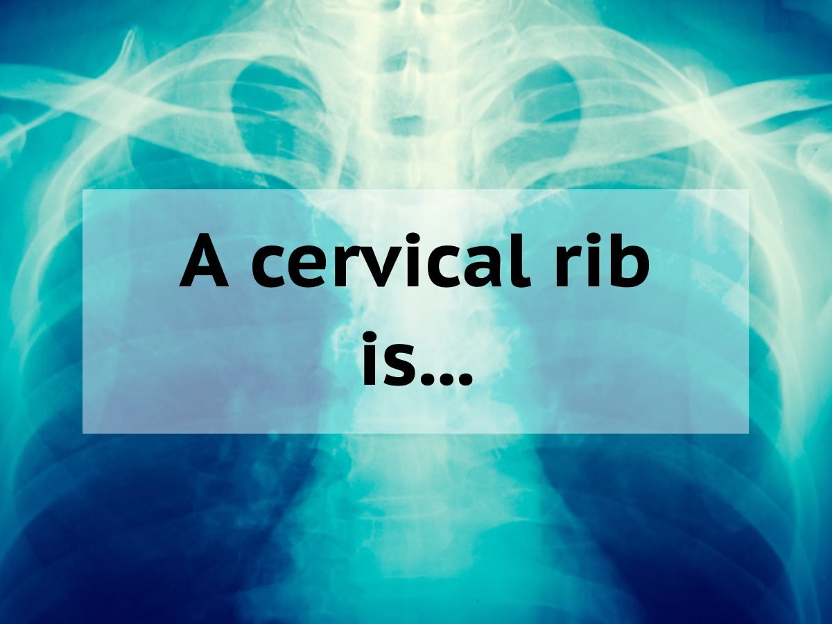 Medical trivia questions - cervical rib