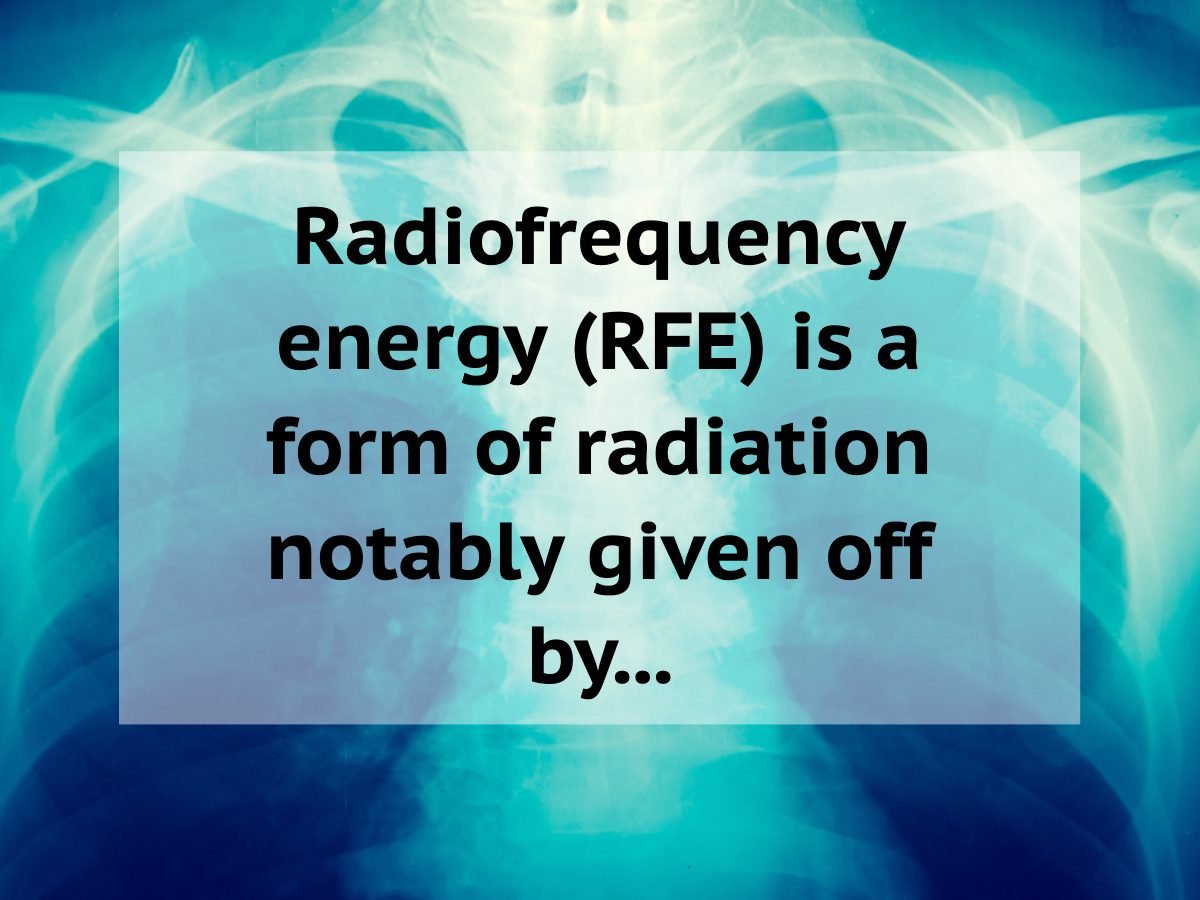 Medical trivia questions - radiofrequency energy