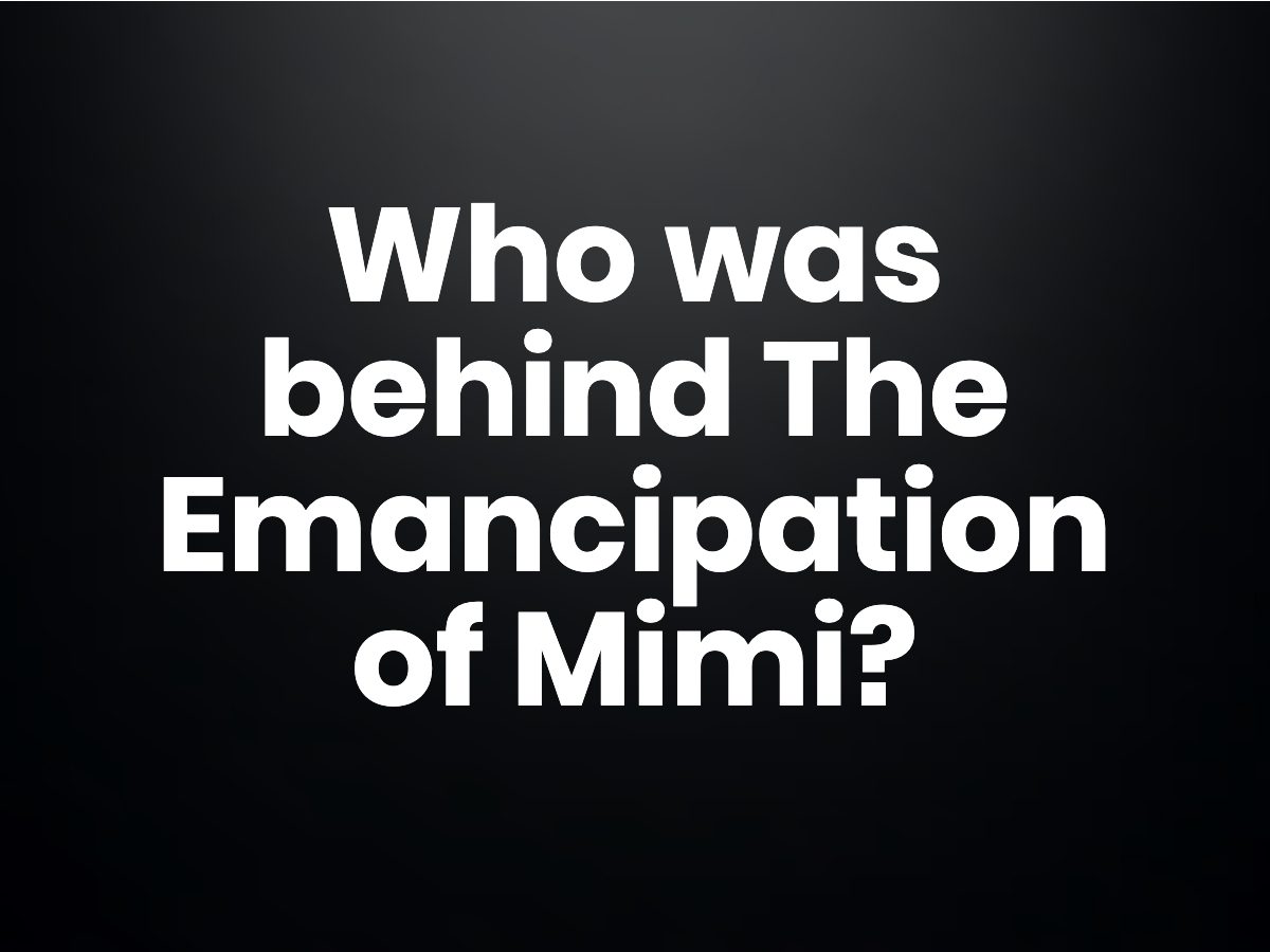The Emancipation of Mimi