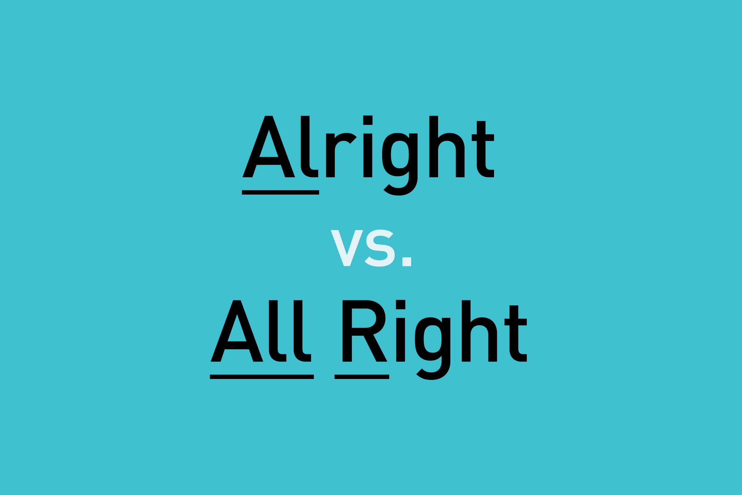 text: alright vs. all right