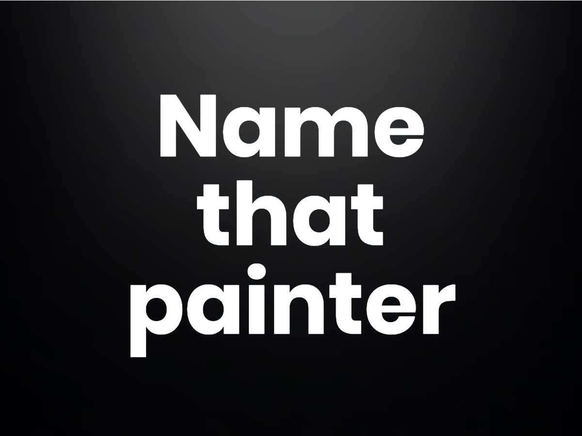 Trivia questions - Name that painter