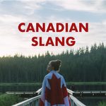 Word Power: Test Your Knowledge of These Canadian Slang Terms