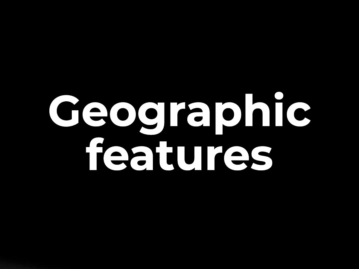 Geographic features