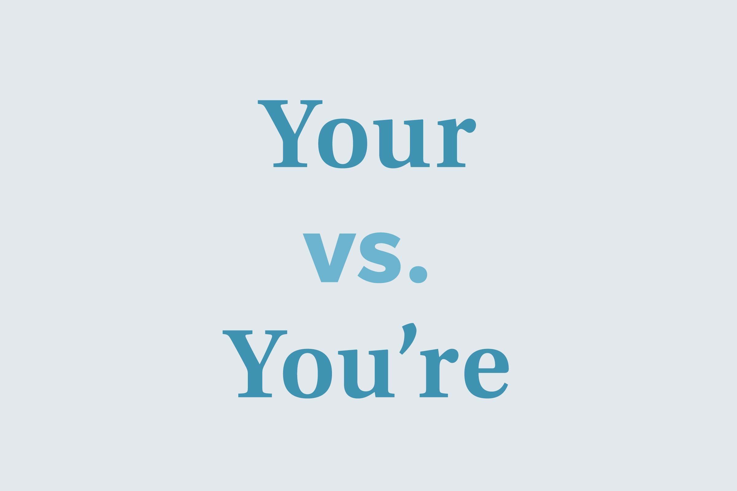 Your vs. you're