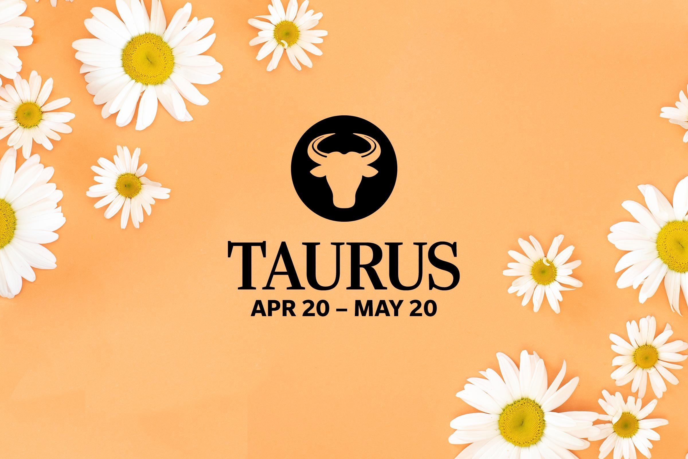 Taurus (April 20-May 20)