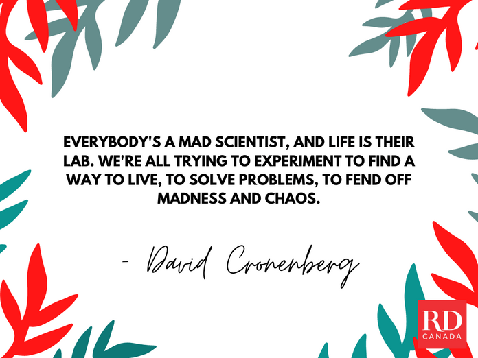 Short Inspirational Quotes - David Cronenberg