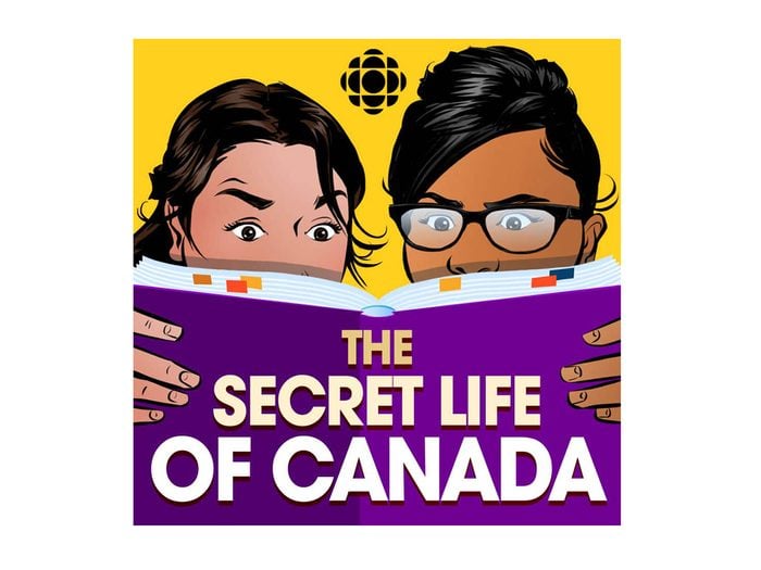 Best Canadian Podcasts - The Secret Life Of Canada