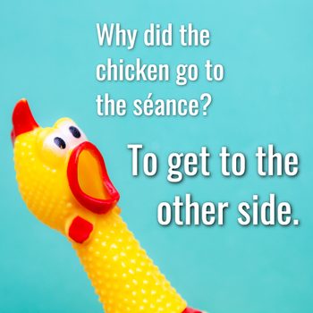 Short Jokes to make anyone laugh - Why did the chicken go to the seance