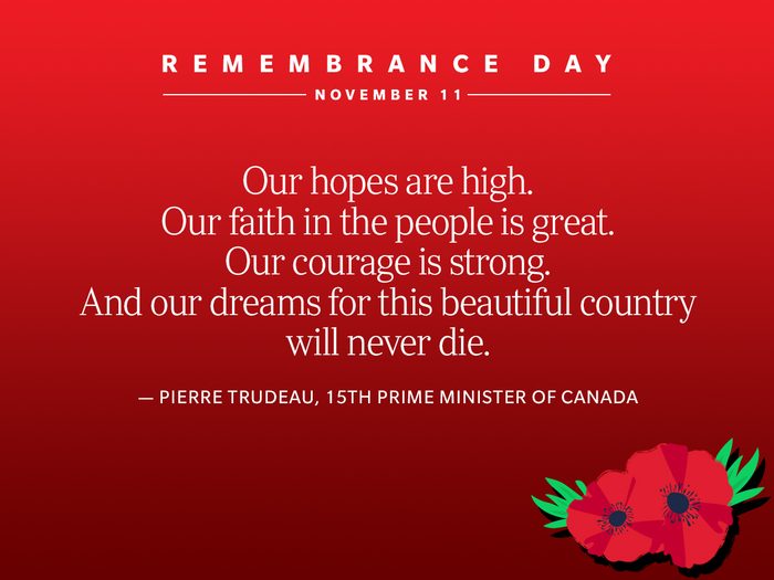 Remembrance Day Quotes - Pierre Trudeau