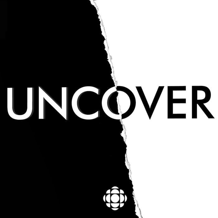 Canadian True Crime Podcasts - Uncover