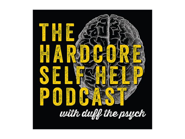 Mental health podcasts - Hardcore Self Help Podcast